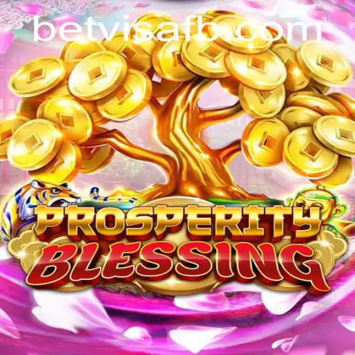 Exploring ProsperityBlessing: A Deep Dive into the Revolutionary Game by BetVisa