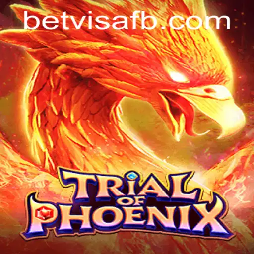 Trial of Phoenix: Rise and Bet in the Exciting World of BetVisa